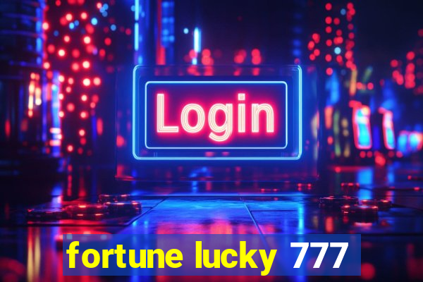 fortune lucky 777